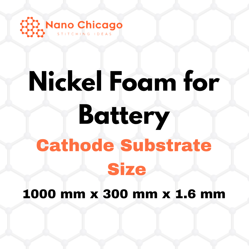 Nickel Foam for Battery Cathode Substrate, Size: 1000 mm x 300 mm x 1.6 mm