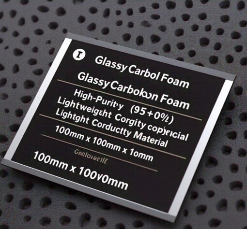 Glassy Carbon Foam for Battery and Supercapacitor Research, Purity: 95+%, Size: 100 mm x100 mm x 10 mm - Image 2