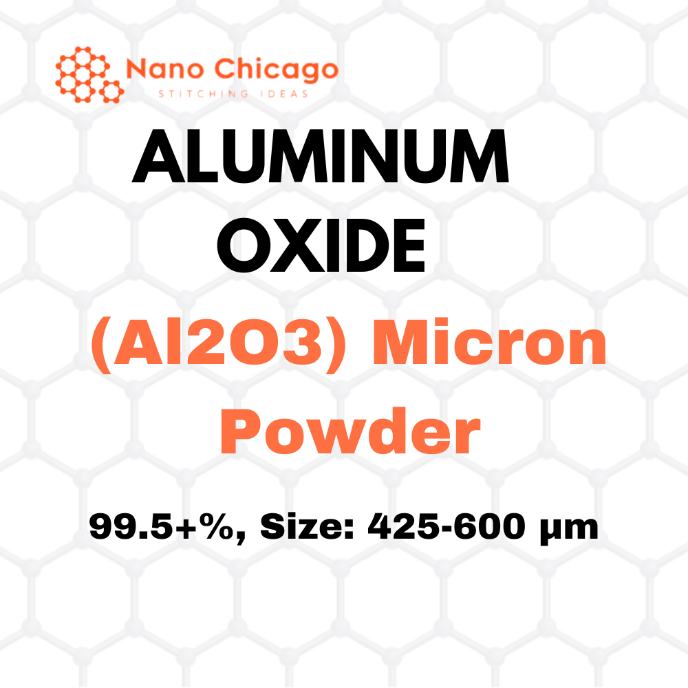 Aluminum Oxide (Al2O3) Micron Powder, Purity: 99.5+%, Size: 425-600 μm