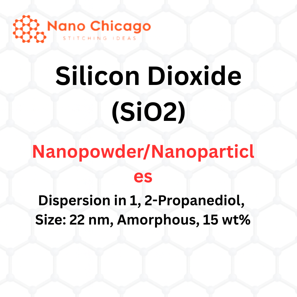 Silicon Dioxide (SiO2) Nanopowder/Nanoparticles Dispersion in 1, 2-Propanediol, Size: 22 nm, Amorphous, 15 wt%