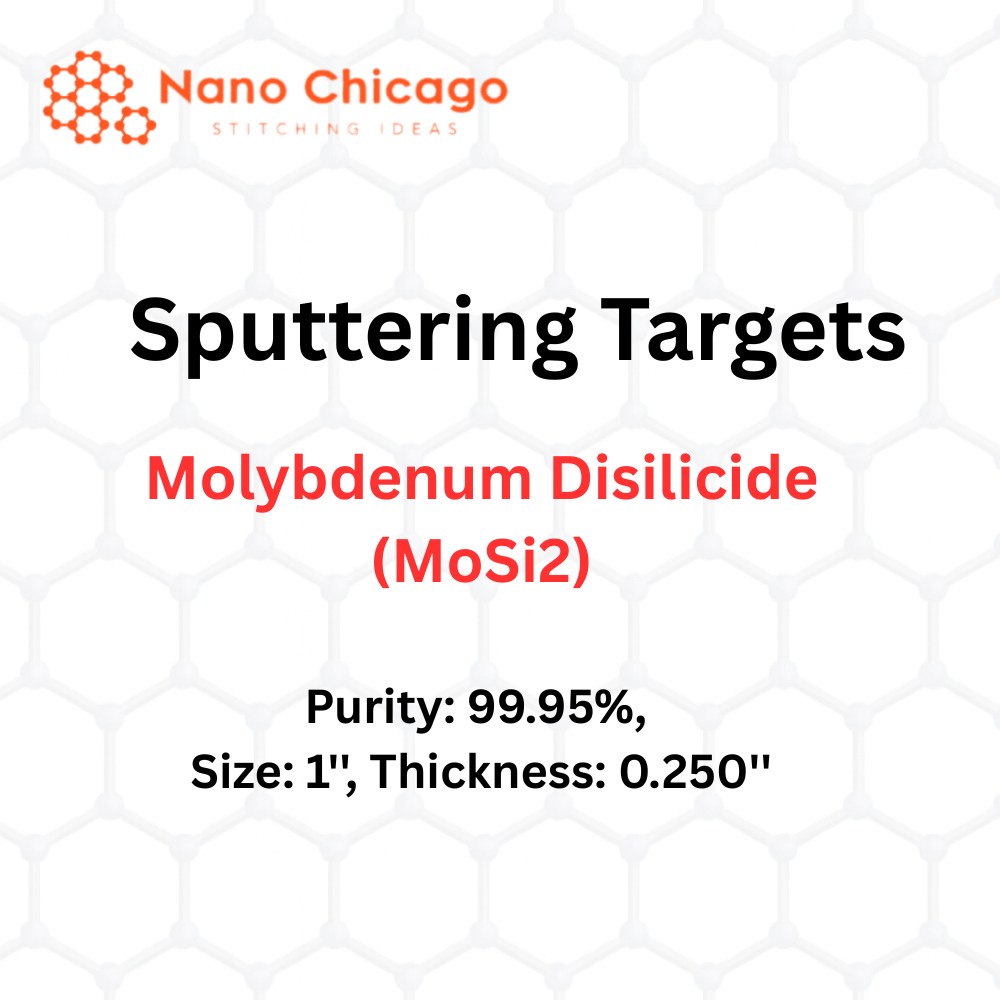Molybdenum Disilicide (MoSi2) Sputtering Targets, Purity: 99.95%, Size: 1'', Thickness: 0.250''