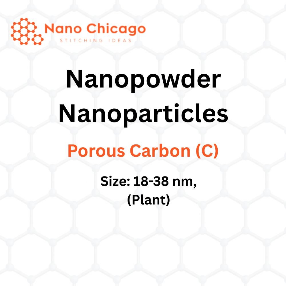 Porous Carbon (C) Nanopowder/Nanoparticles, Size: 18-38 nm, (Plant)
