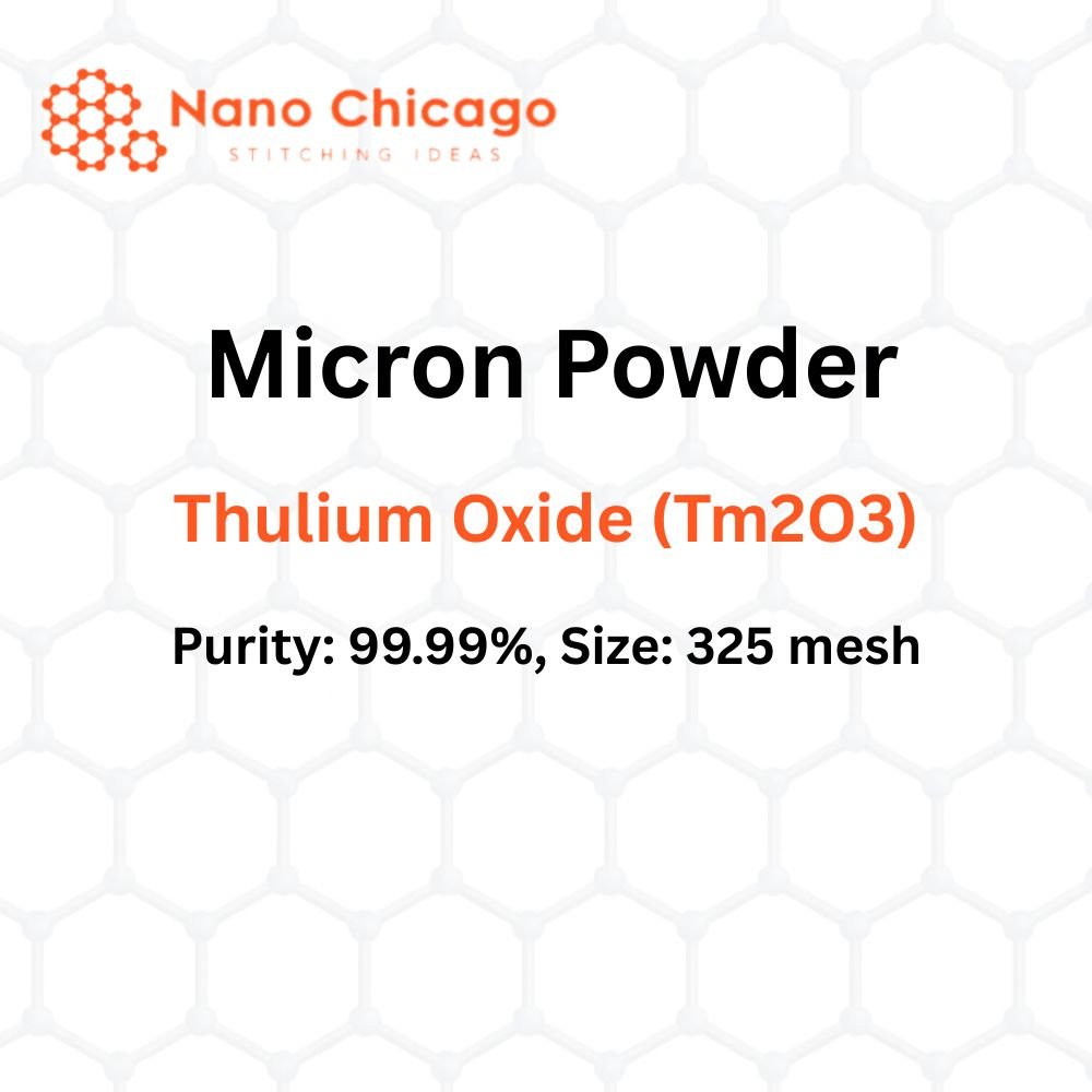 Thulium Oxide (Tm2O3) Micron Powder, Purity: 99.99%, Size: 325 mesh