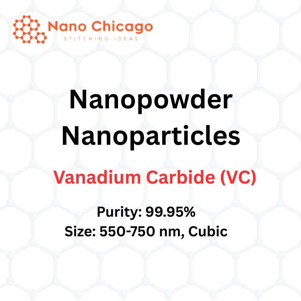 Vanadium Carbide (VC) Nanopowder/Nanoparticles, Purity: 99.95%, Size: 550-750 nm, Cubic