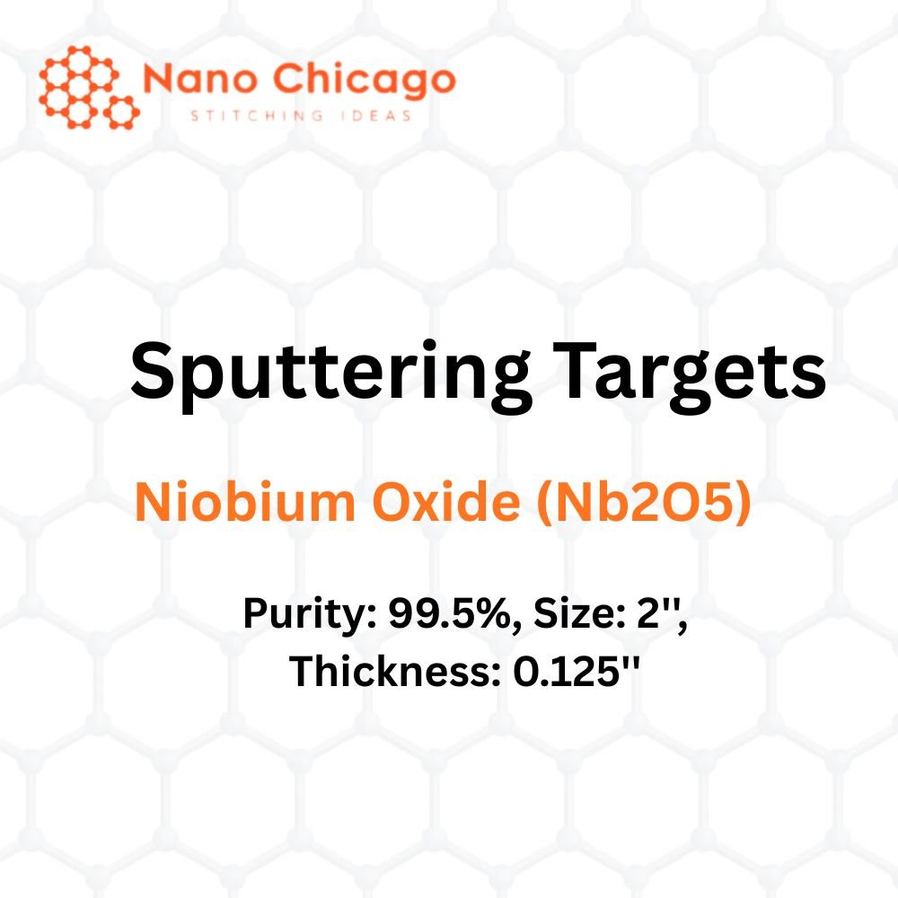 Niobium Oxide (Nb2O5) Sputtering Targets, Purity: 99.5%, Size: 2'', Thickness: 0.125''