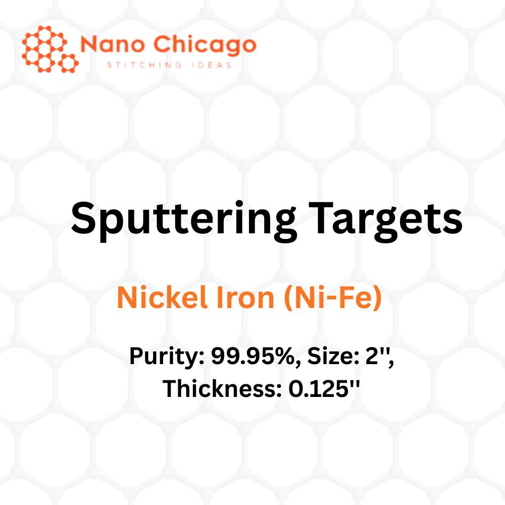 Nickel Iron (Ni-Fe) Sputtering Targets, Purity: 99.95%, Size: 2'', Thickness: 0.125''