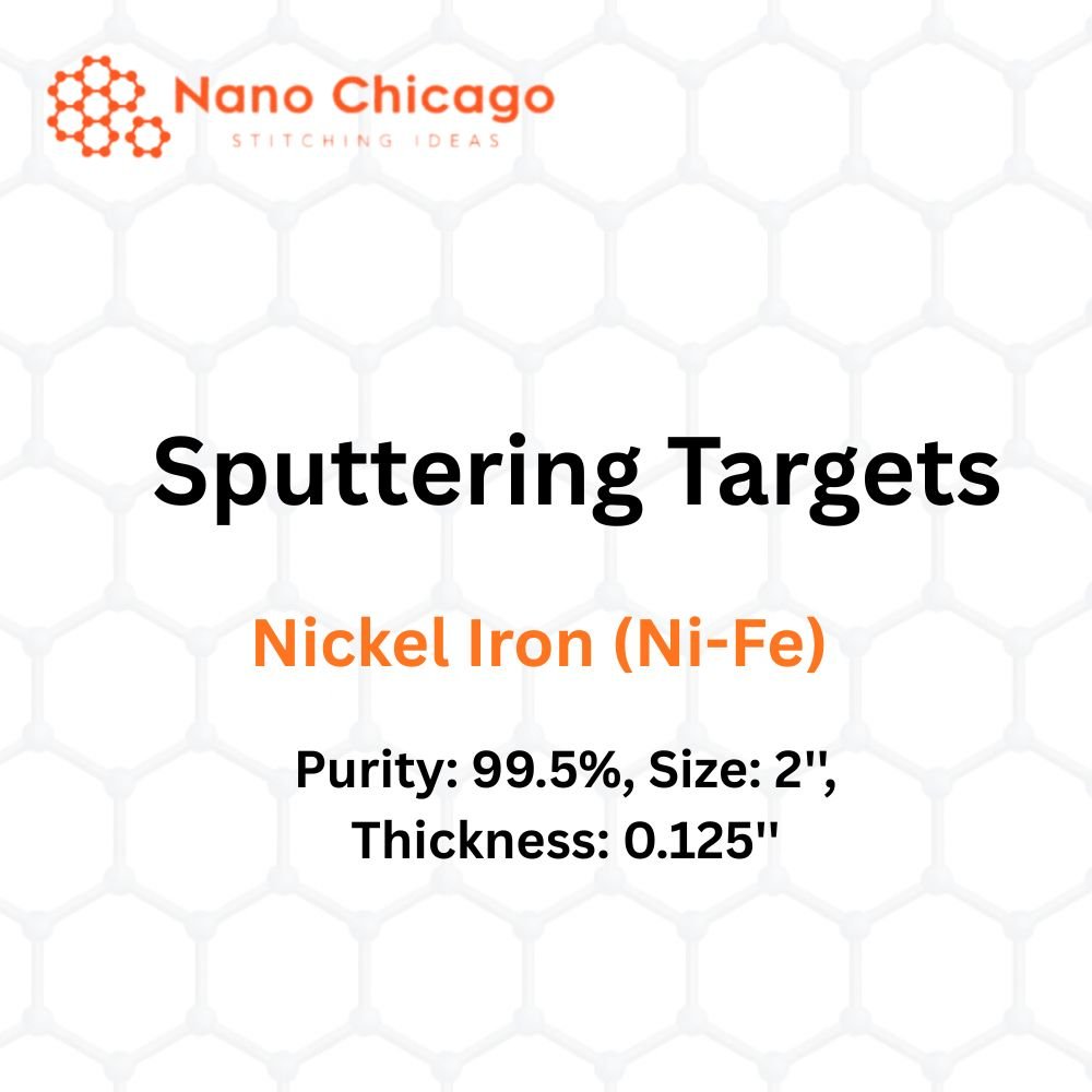 Nickel Iron (Ni-Fe) Sputtering Targets, Purity: 99.5%, Size: 2'', Thickness: 0.125''