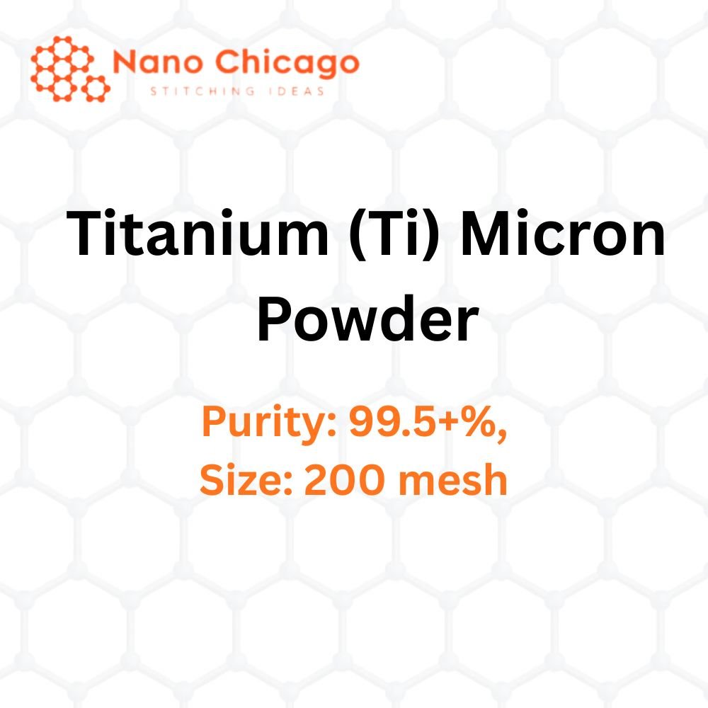 Titanium (Ti) Micron Powder, Purity: 99.5+%, Size: 200 mesh
