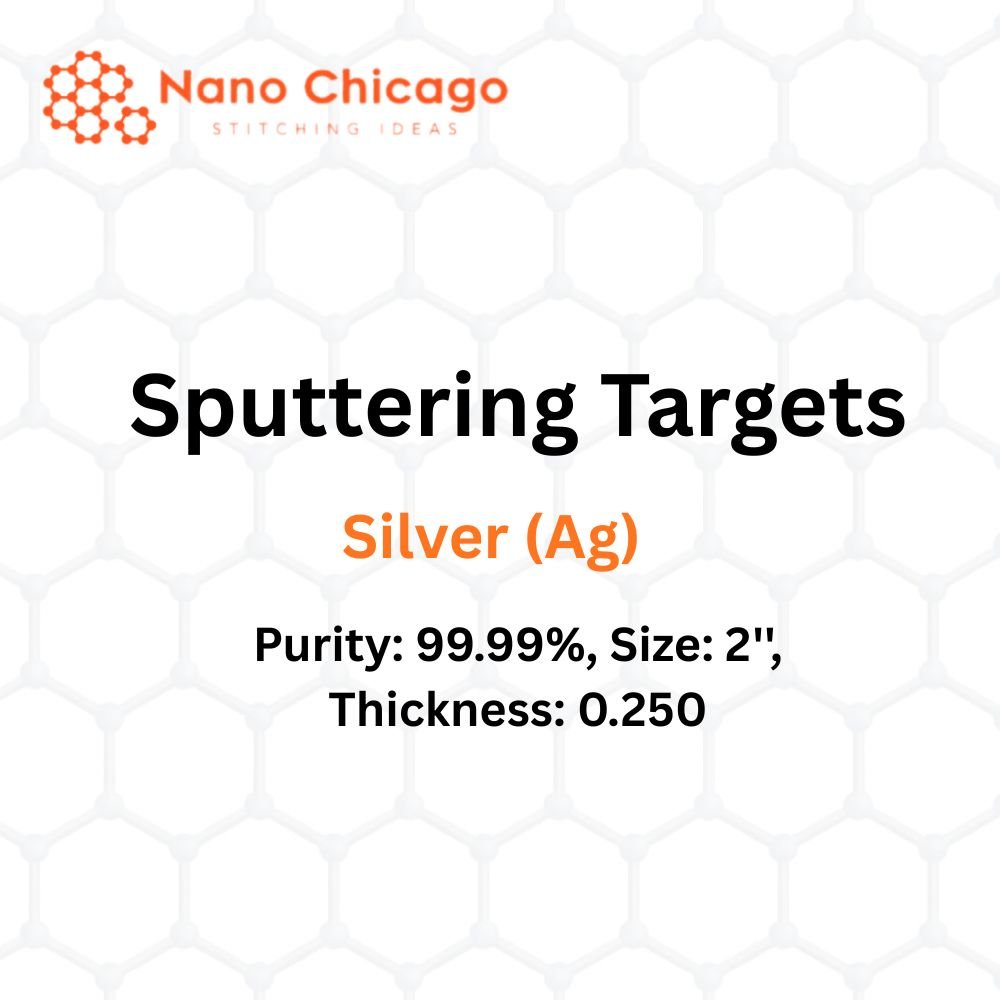 Silver (Ag) Sputtering Targets, Purity: 99.99%, Size: 2'', Thickness: 0.250