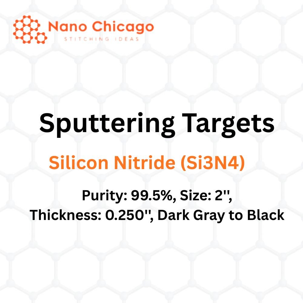 Silicon Nitride (Si3N4) Sputtering Targets, Purity: 99.5%, Size: 2'', Thickness: 0.250'', Dark Gray to Black