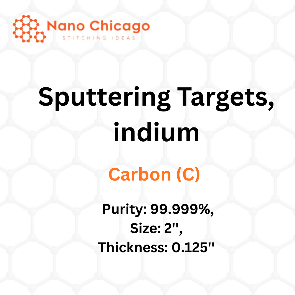 Carbon (C) Sputtering Targets, indium, Purity: 99.999%, Size: 2'', Thickness: 0.125''