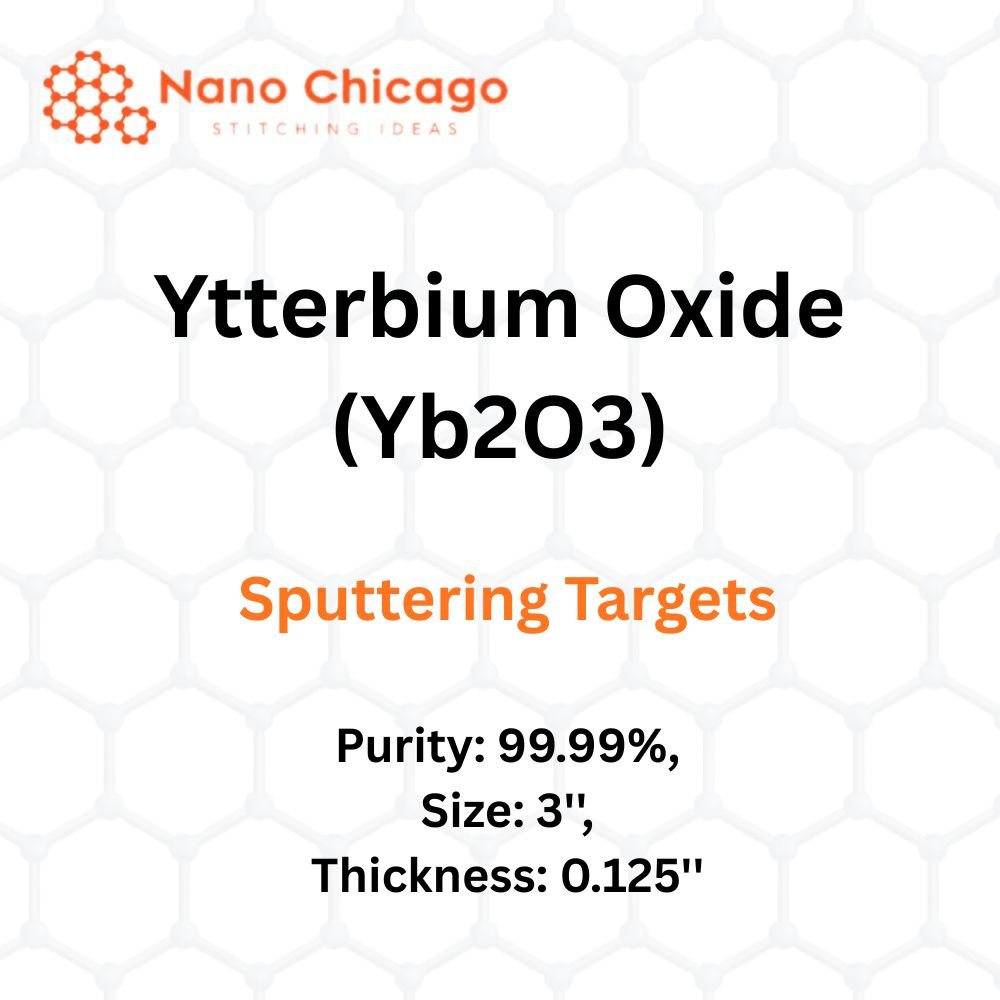 Ytterbium Oxide (Yb2O3) Sputtering Targets, Purity: 99.99%, Size: 3'', Thickness: 0.125''
