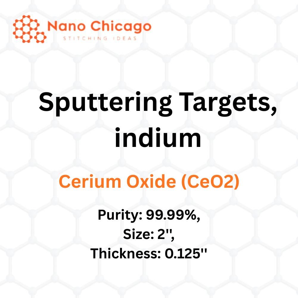 Cerium Oxide (CeO2) Sputtering Targets, indium, Purity: 99.99%, Size: 2'', Thickness: 0.125''