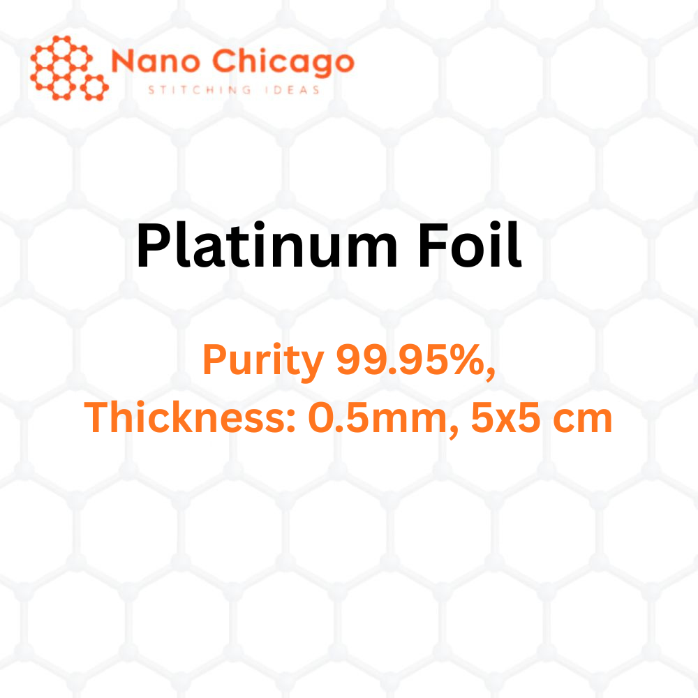Platinum Foil, Purity 99.95%, Thickness: 0.5mm, 5x5 cm