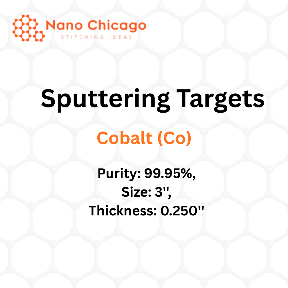 Cobalt (Co) Sputtering Targets, Purity: 99.95%, Size: 3'', Thickness: 0.250''