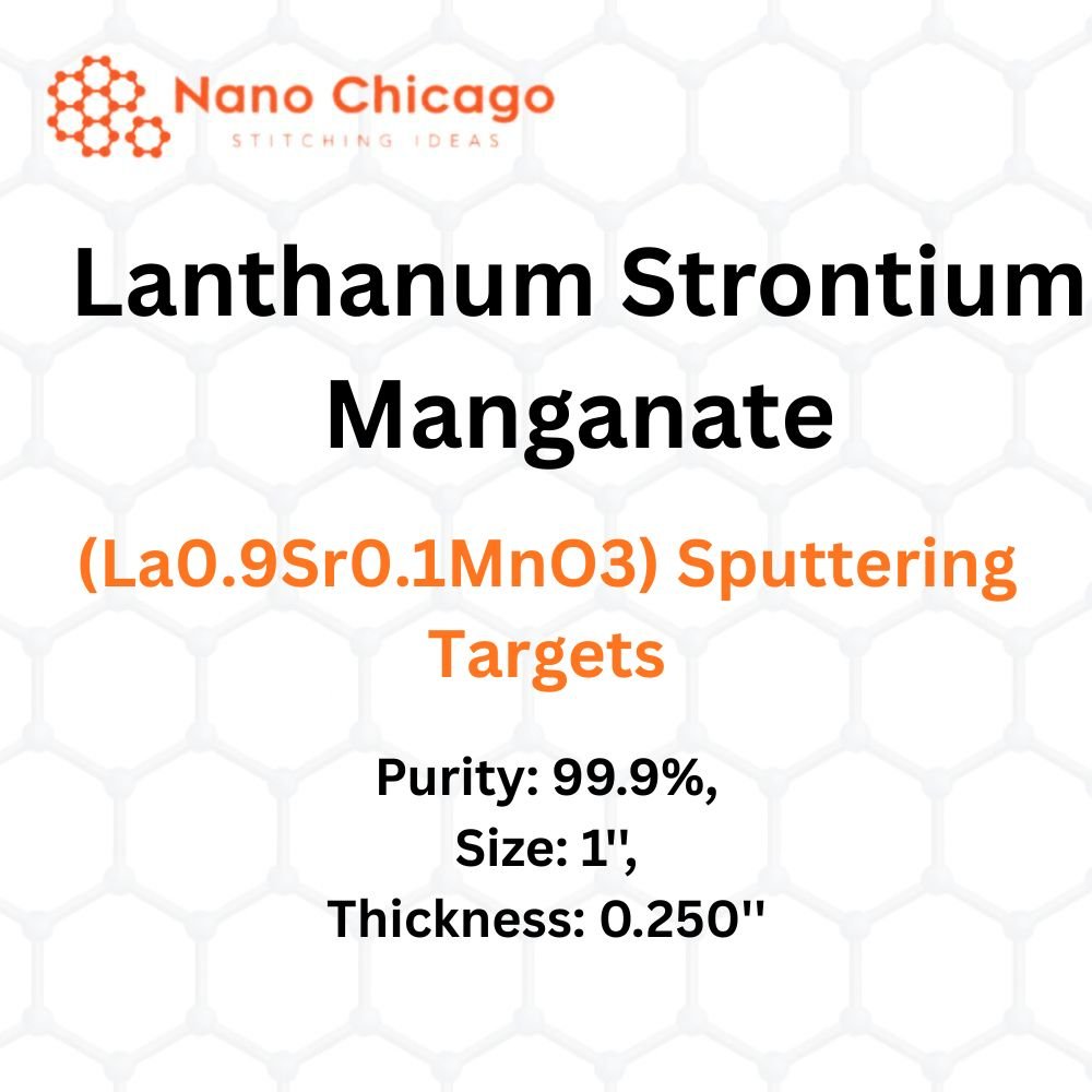 Lanthanum Strontium Manganate (La0.9Sr0.1MnO3) Sputtering Targets, Purity: 99.9%, Size: 1'', Thickness: 0.250''