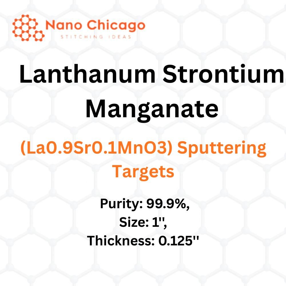 Lanthanum Strontium Manganate (La0.9Sr0.1MnO3) Sputtering Targets, Purity: 99.9%, Size: 1'', Thickness: 0.125''
