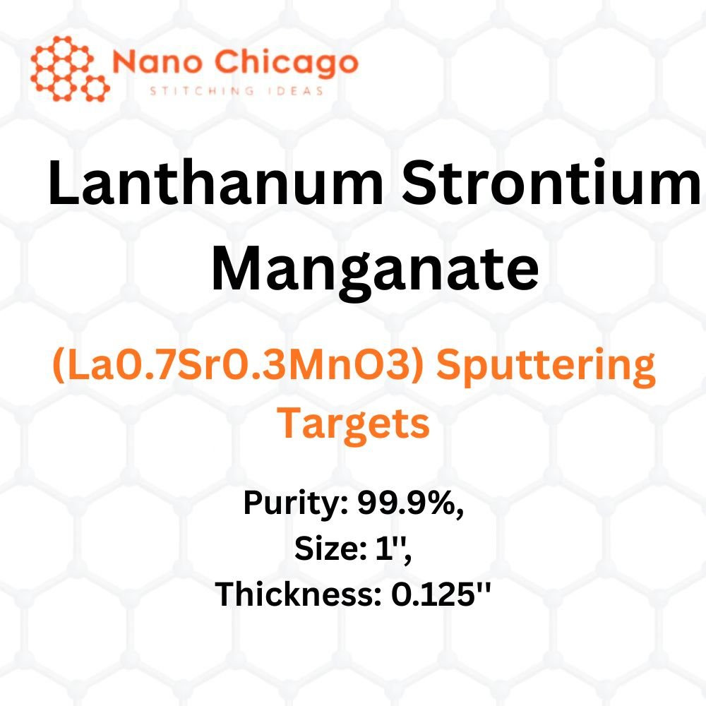 Lanthanum Strontium Manganate (La0.7Sr0.3MnO3) Sputtering Targets, Purity: 99.9%, Size: 1'', Thickness: 0.125''