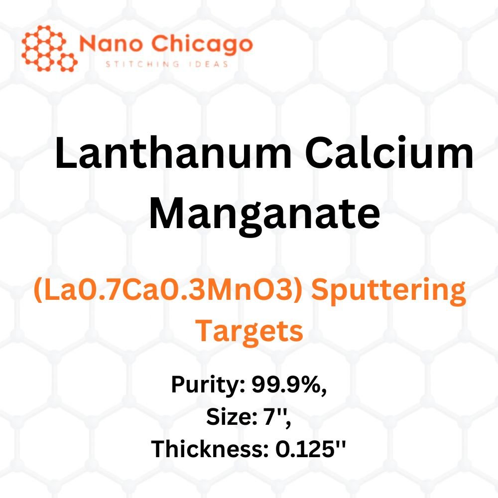 Lanthanum Calcium Manganate (La0.7Ca0.3MnO3) Sputtering Targets, Purity: 99.9%, Size: 7'', Thickness: 0.125''