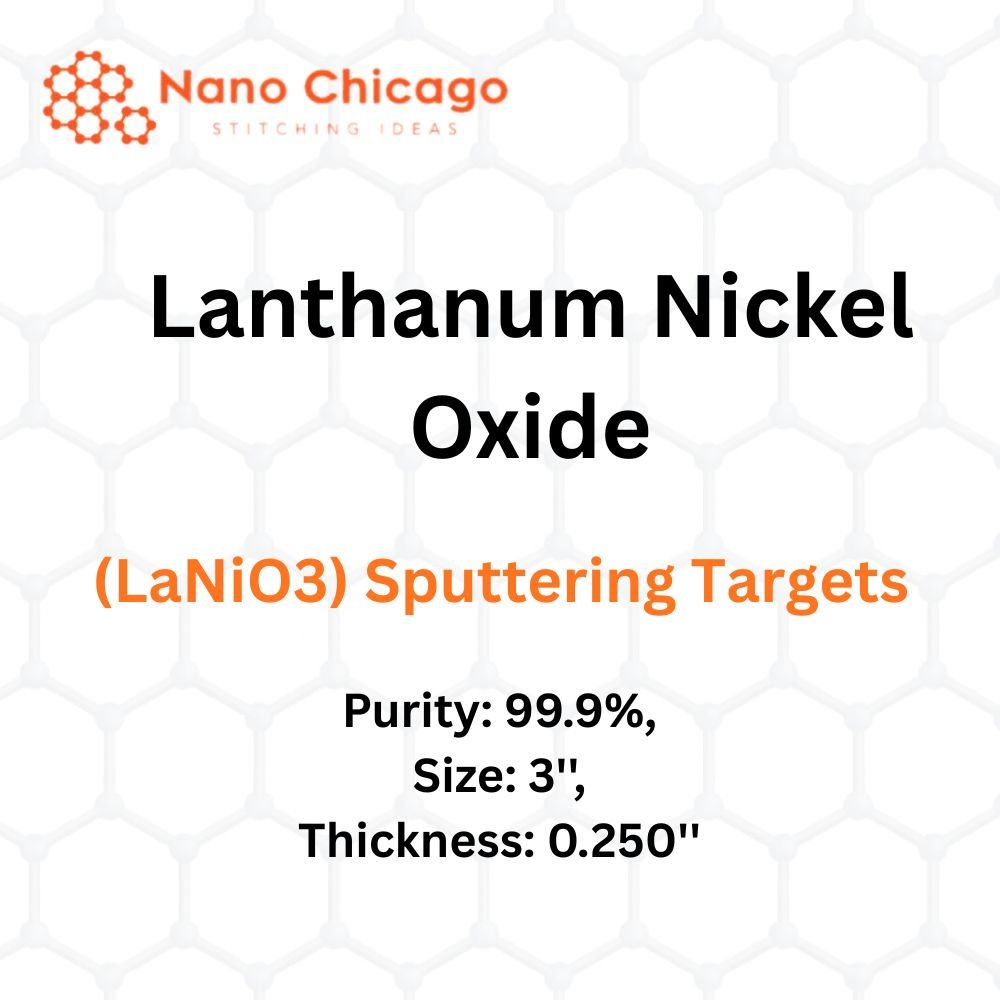 Lanthanum Nickel Oxide (LaNiO3) Sputtering Targets, Purity: 99.9%, Size: 3'', Thickness: 0.250''