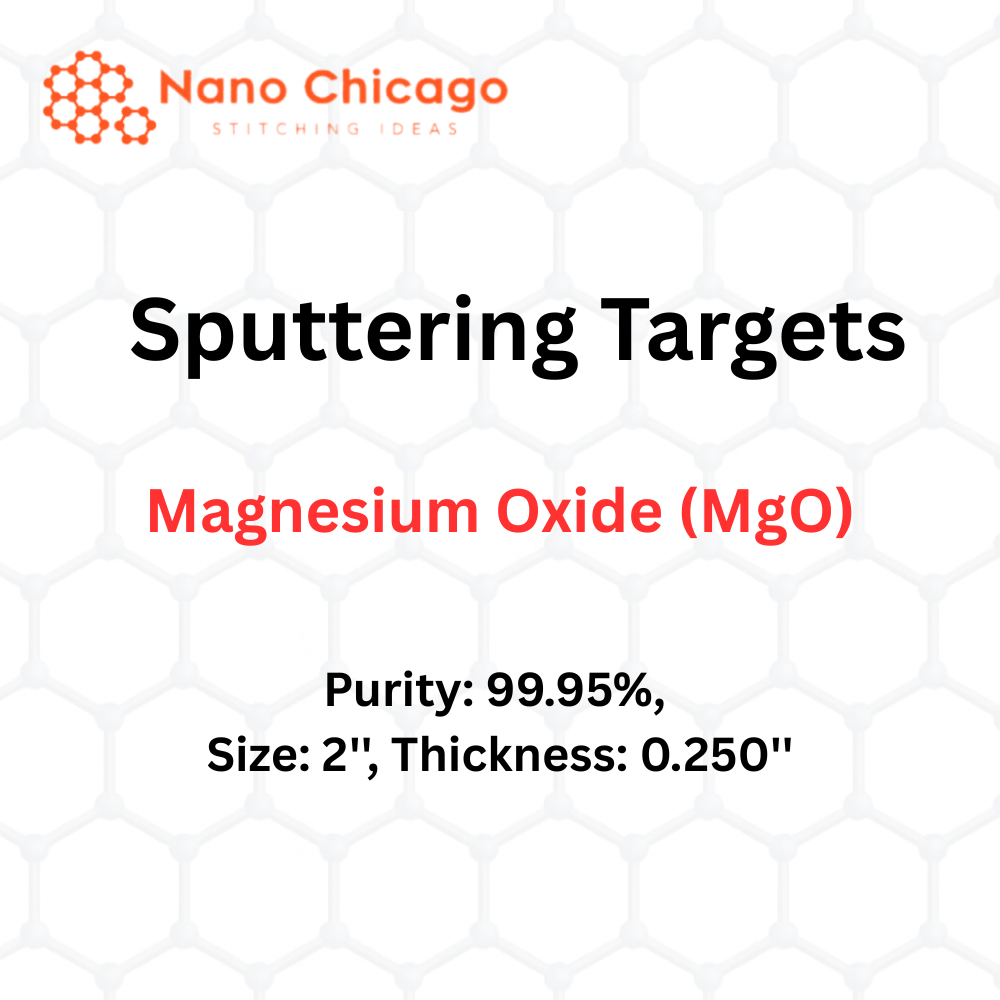 Magnesium Oxide (MgO) Sputtering Targets, Purity: 99.95%, Size: 2'', Thickness: 0.250''