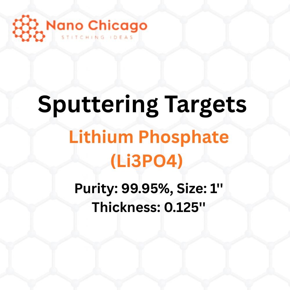 Lithium Phosphate (Li3PO4) Sputtering Targets, Purity: 99.95%, Size: 1'', Thickness: 0.125''