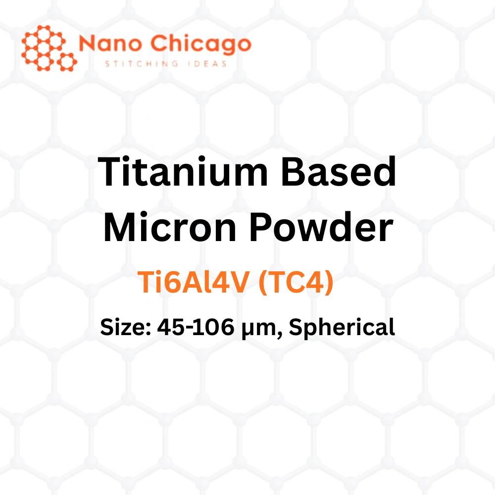 Titanium Based Micron Powder, Ti6Al4V (TC4), Size: 45-106 µm, Spherical