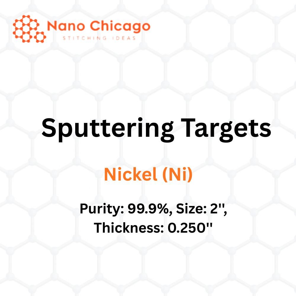 Nickel (Ni) Sputtering Targets, Purity: 99.9%, Size: 2'', Thickness: 0.250''