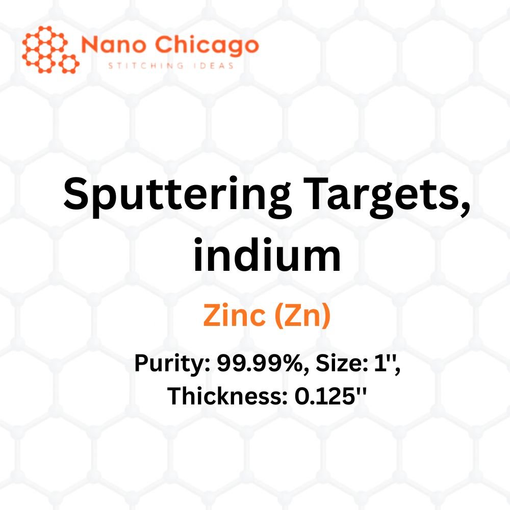 Zinc (Zn) Sputtering Targets, indium, Purity: 99.99%, Size: 1'', Thickness: 0.125''