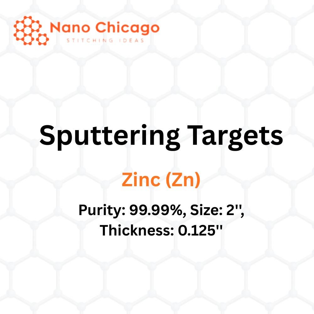 Zinc (Zn) Sputtering Targets, Purity: 99.99%, Size: 2'', Thickness: 0.125''