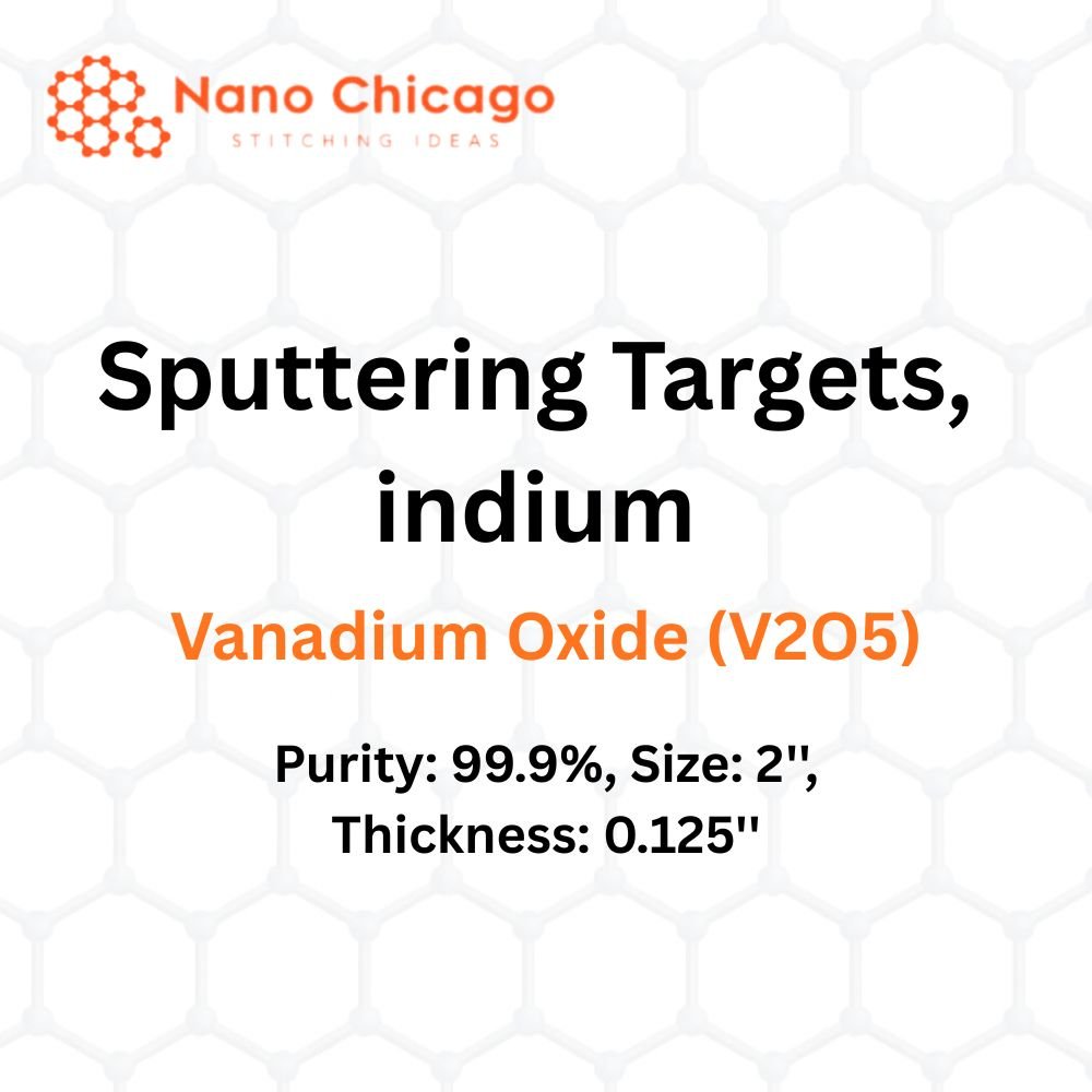 Vanadium Oxide (V2O5) Sputtering Targets, indium, Purity: 99.9%, Size: 2'', Thickness: 0.125''