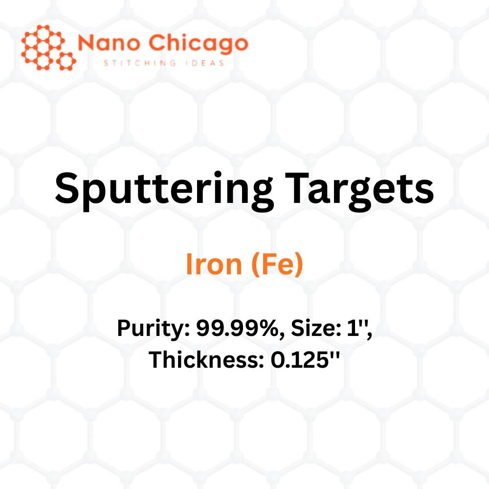 Iron (Fe) Sputtering Targets, Purity: 99.99%, Size: 1'', Thickness: 0.125''