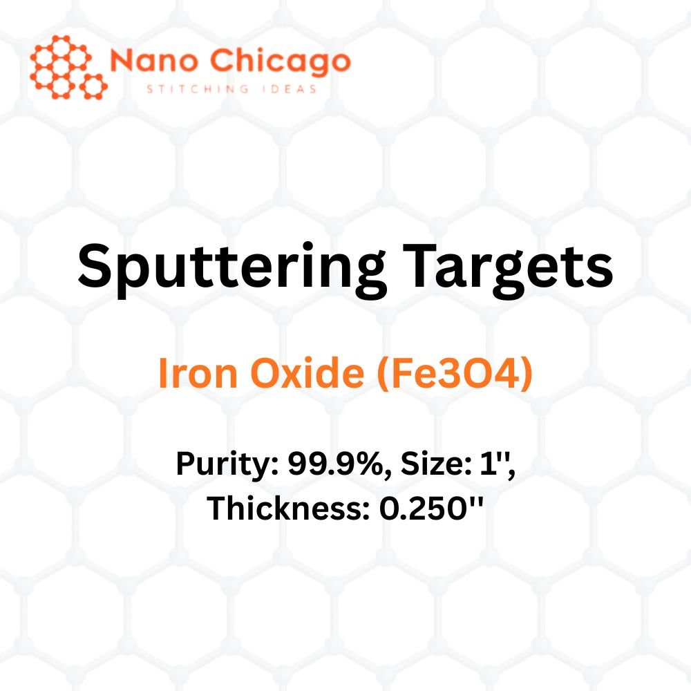 Iron Oxide (Fe3O4) Sputtering Targets, Purity: 99.9%, Size: 1'', Thickness: 0.250''