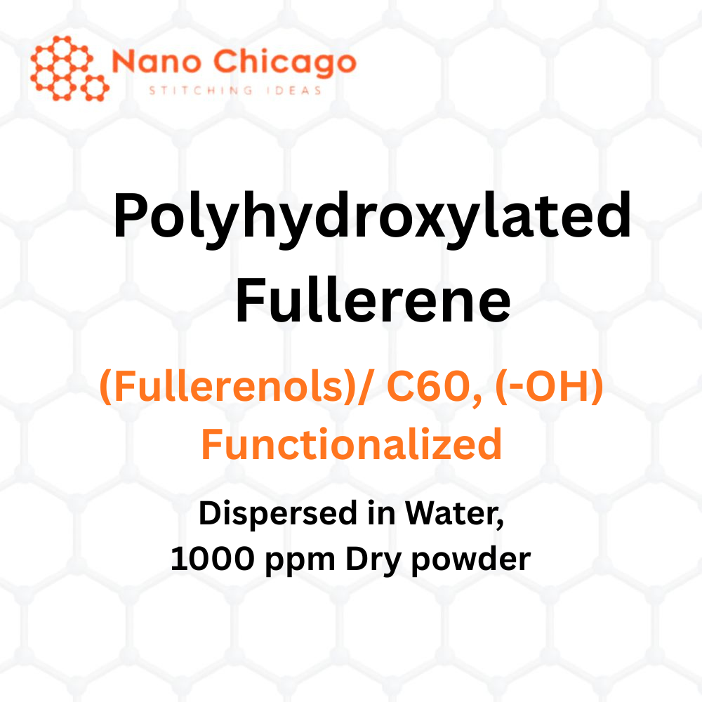 Polyhydroxylated Fullerene (Fullerenols)/ C60, (-OH) Functionalized, Dispersed in Water, 1000 ppm Dry powder