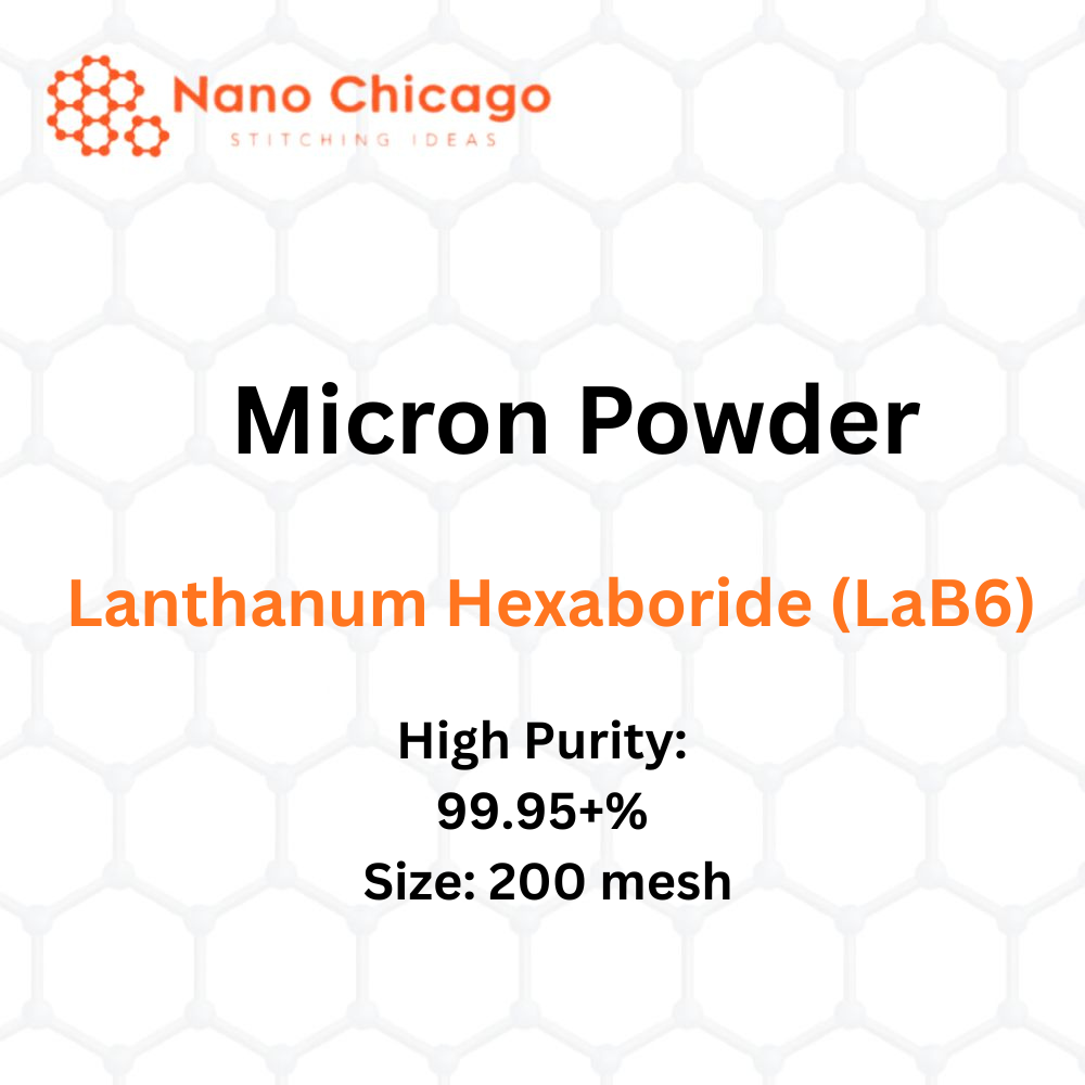 Lanthanum Hexaboride (LaB6) Micron Powder, High Purity: 99.95+%, Size: 200 mesh