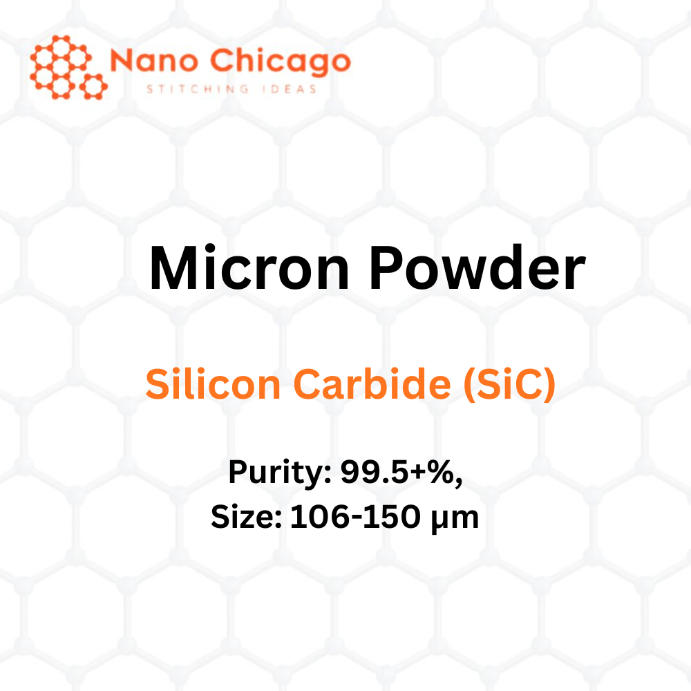 Silicon Carbide (SiC) Micron Powder, Purity: 99.5+%, Size: 106-150 μm