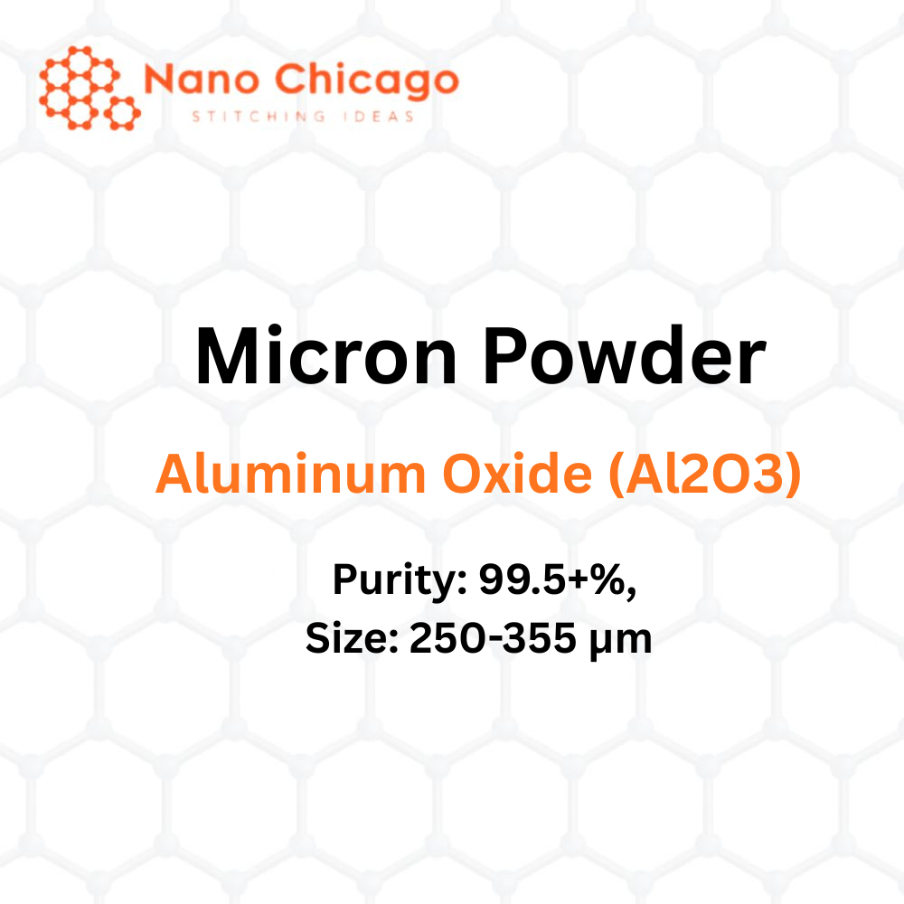 Aluminum Oxide (Al2O3) Micron Powder, Purity: 99.5+%, Size: 250-355 μm