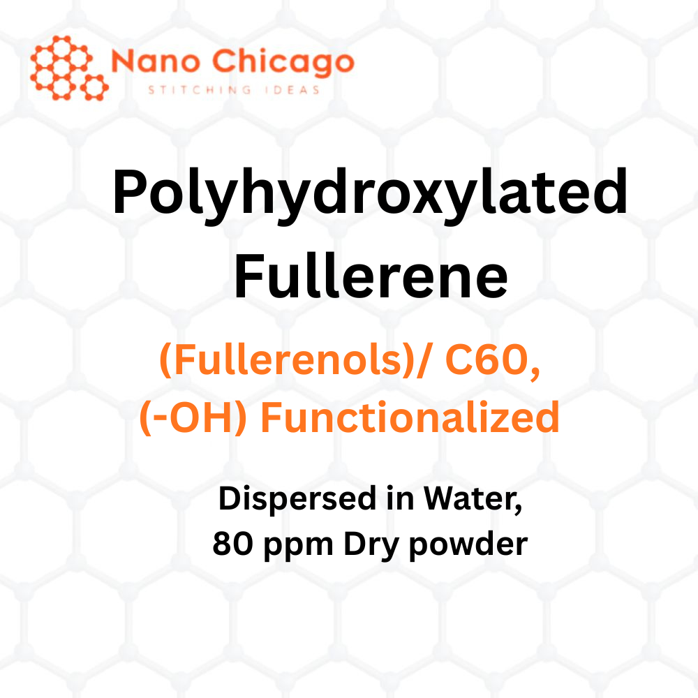 Polyhydroxylated Fullerene (Fullerenols)/ C60, (-OH) Functionalized, Dispersed in Water, 80 ppm Dry powder