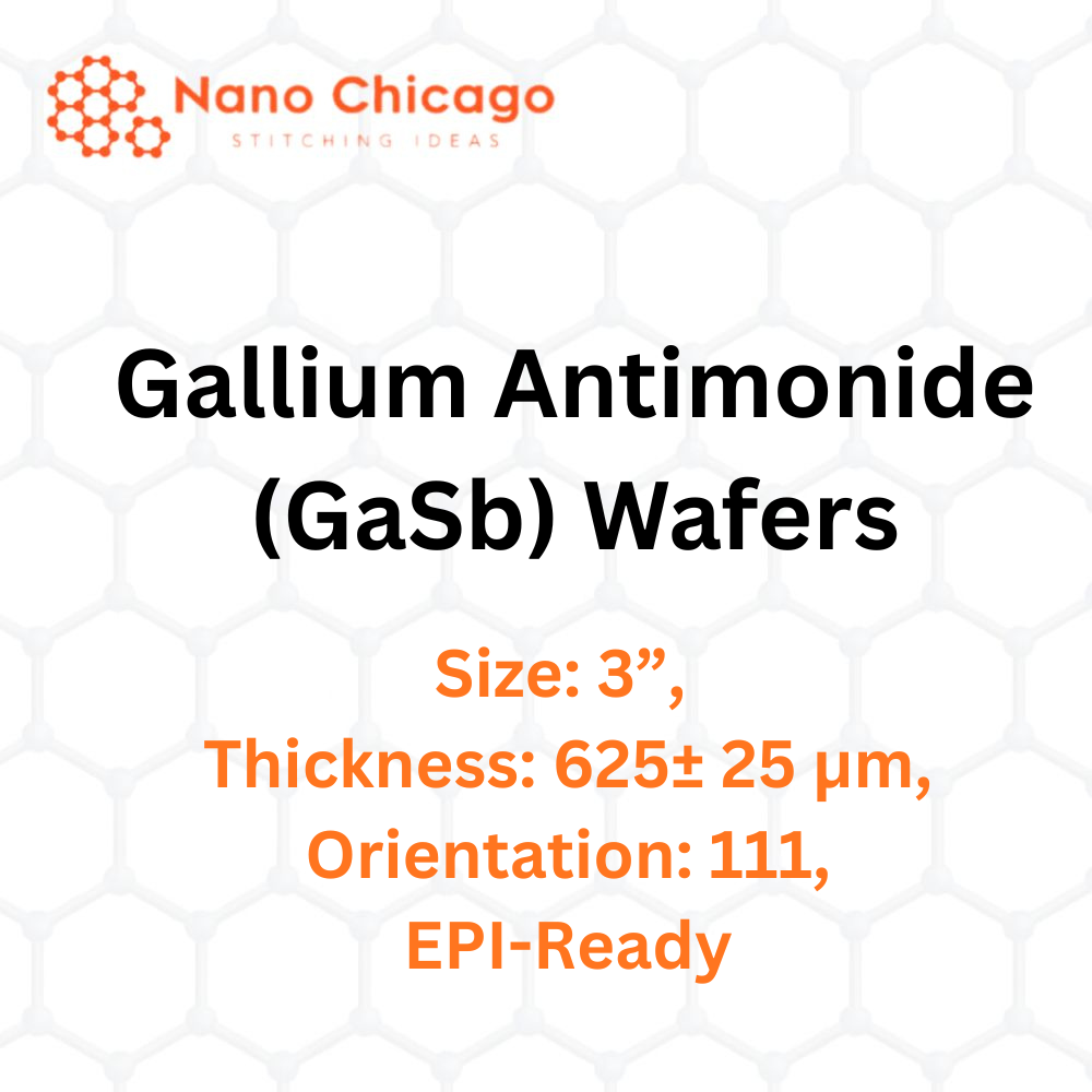 Gallium Antimonide (GaSb) Wafers, Size: 3”, Thickness: 625± 25 μm, Orientation: 111, EPI-Ready
